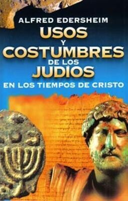 USOS Y COSTUMBRES DE LOS JUDÍOS