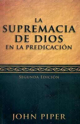 LA SUPREMACIA DE DIOS EN LA PREDICACIÓN