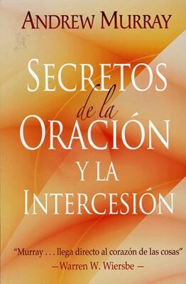 SECRETOS DE LA ORACIÓN Y LA INTERCESIÓN