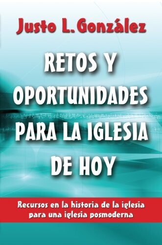 RETOS Y OPORTUNIDADES PARA LA IGLESIA DE HOY