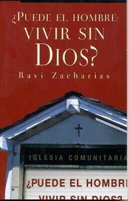 ¿PUEDE EL HOMBRE VIVIR SIN DIOS?