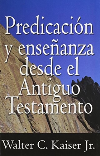 PREDICACIÓN Y ENSEÑANZA DESDE EL ANTIGUO TESTAMENTO