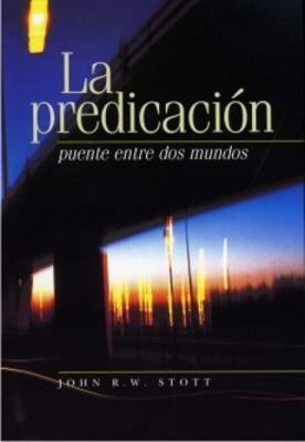 LA PREDICACIÓN: PUENTE ENTRE DOS MUNDOS