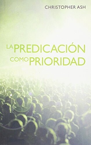 LA PREDICACIÓN COMO PRIORIDAD
