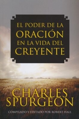 EL PODER DE LA ORACIÓN EN LA VIDA CREYENTE