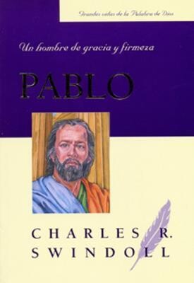 PABLO: UN HOMBRE DE GRACIA Y FIRMEZA