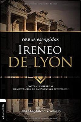 OBRAS ESCOGIDAS DE IRENEO DE LYON