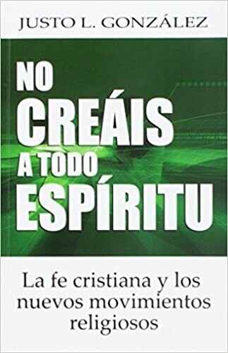 NO CREÁIS A TODO ESPÍRITU