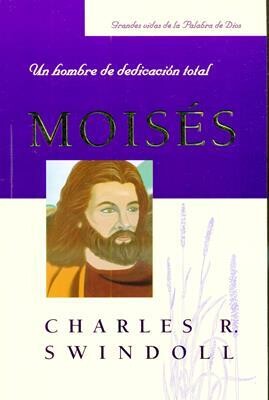 MOISÉS: UN HOMBRE DE DEDICACIÓN TOTAL