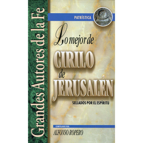 LO MEJOR DE CIRILO JERUSALÉN