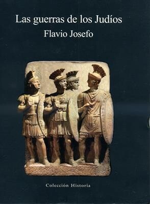 LAS GUERRAS DE LOS JUDÍOS - FLAVIO JOSEFO