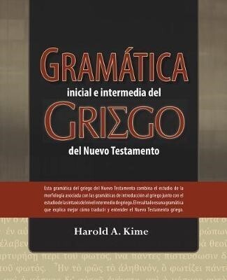 GRAMÁTICA INICIAL E INTERMEDIA DEL GRIEGO DEL NT-LIBRO DE TEXTO