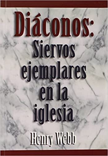 DIÁCONOS: SIERVOS EJEMPLARES EN LA IGLESIA