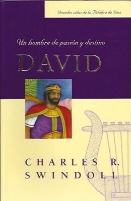 DAVID: UN HOMBRE DE PASIÓN Y DESTINO