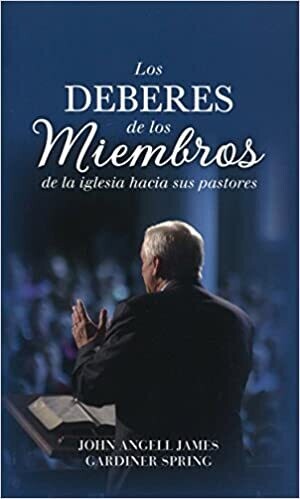 LOS DEBERES DE LOS MIEMBROS DE LA IGLESIA HACIA SUS PASTORES
