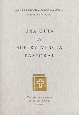 UNA GUÍA DE SUPERVIVENCIA PASTORAL