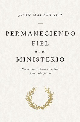 PERMANECIENDO FIEL EN EL MINISTERIO