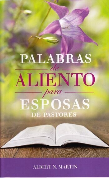 PALABRAS DE ALIENTO PARA ESPOSAS DE PASTORES