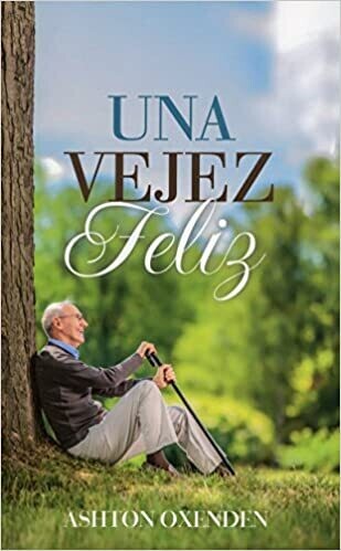 UNA VEJEZ FELIZ