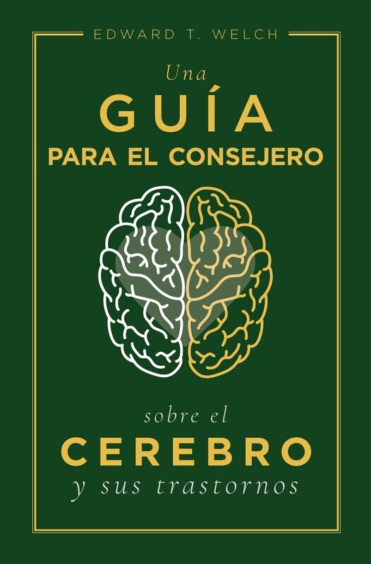 UNA GUÍA PARA EL CONSEJERO SOBRE EL CEREBRO Y SUS TRASTORNOS