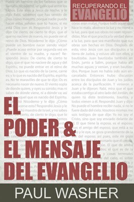 EL PODER Y EL MENSAJE DEL EVANGELIO