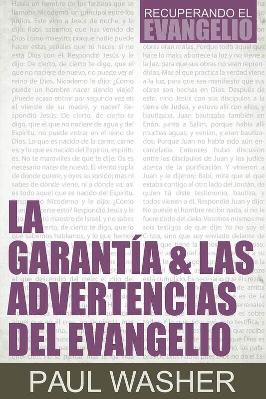 LA GARANTÍA &amp; LAS ADVERTENCIAS DEL EVANGELIO