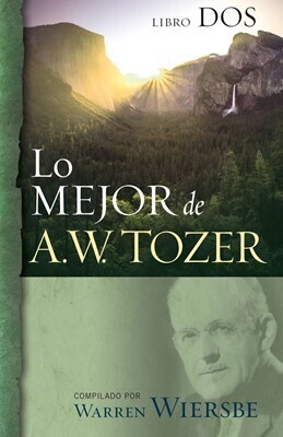 LO MEJOR DE A.W. TOZER -LIBRO 2
