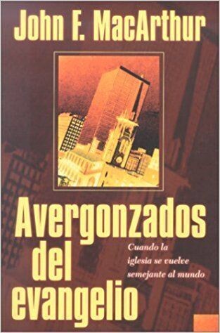 AVERGONZADOS DEL EVANGELIO
