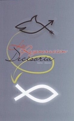 LA REGENERACIÓN DECISORIA