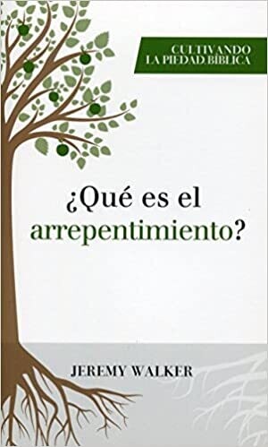 ¿QUÉ ES EL ARREPENTIMIENTO?