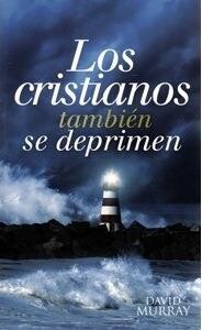 LOS CRISTIANOS TAMBIÉN SE DEPRIMEN