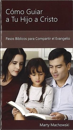 CÓMO GUIAR A TU HIJO A CRISTO
