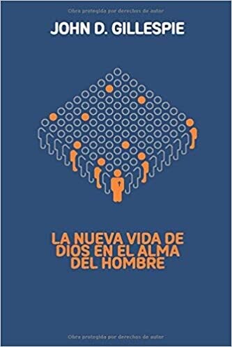 LA NUEVA VIDA DE DIOS EN EL ALMA DEL HOMBRE
