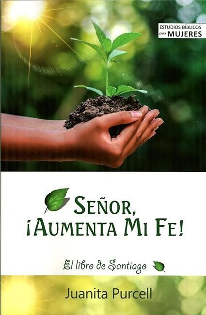 SEÑOR, ¡ AUMENTA MI FE !