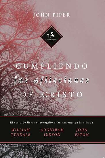 CUMPLIENDO LAS AFLICCIONES DE CRISTO