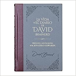 LA VIDA Y EL DIARIO DE DAVID BRAINERD