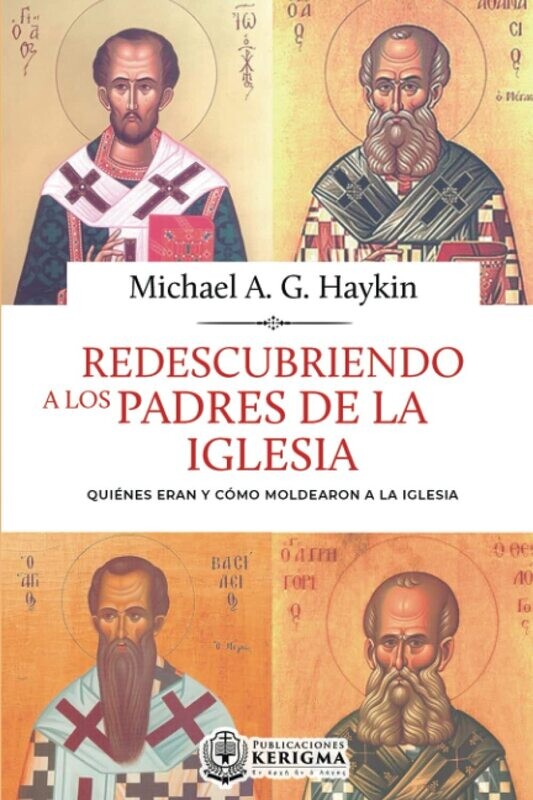 REDESCUBRIENDO A LOS PADRES DE LA IGLESIA