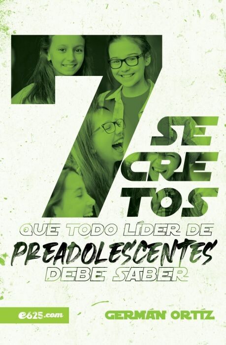 7 SECRETOS QUE TODO LIDER DE PREADOLESCENTES DEBE SABER