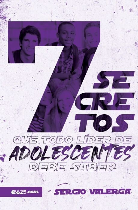 7 SECRETOS QUE TODO LIDER DE ADOLESCENTES DEBE SABER