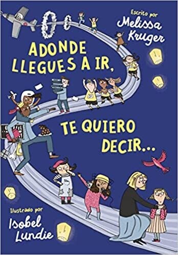 A DONDE LLEGUES A IR, TE QUIERO DECIR...
