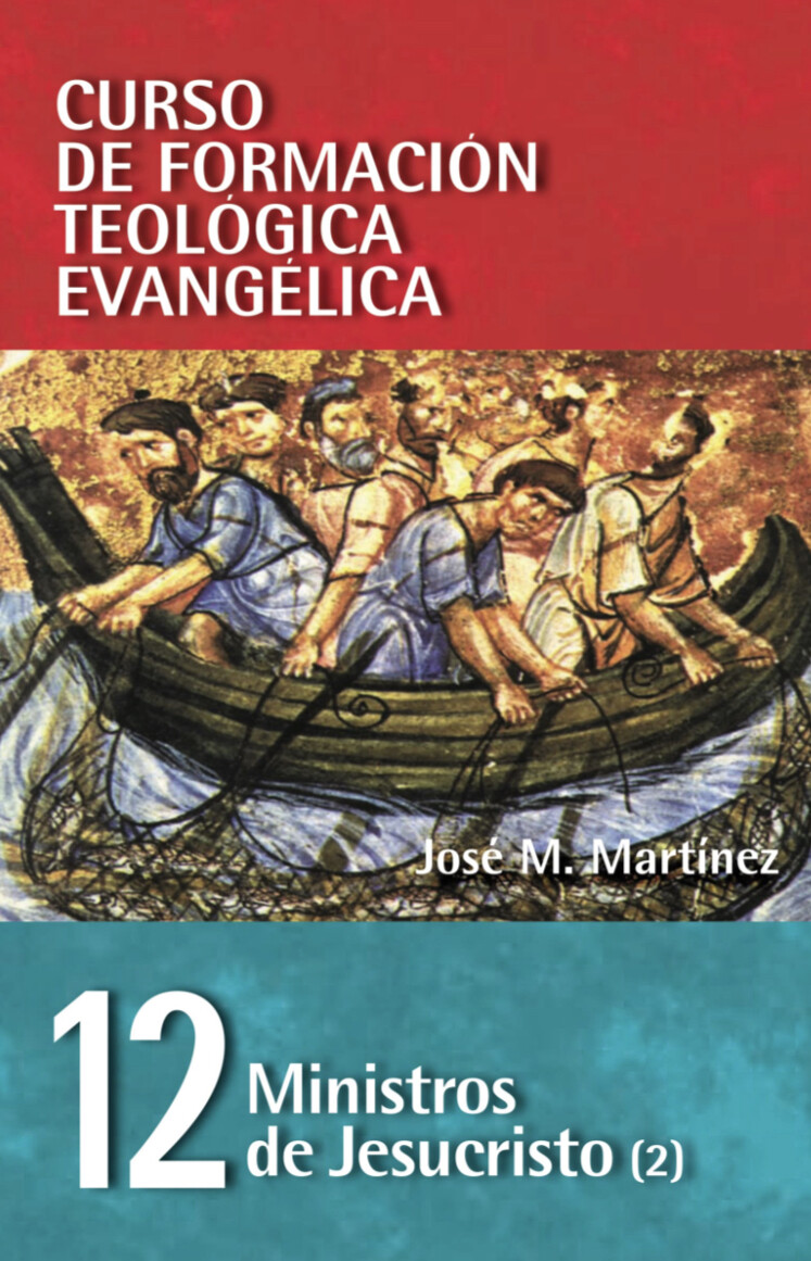 CURSO DE FORMACIÓN TEOLÓGICA EVANGÉLICA/TOMO 12