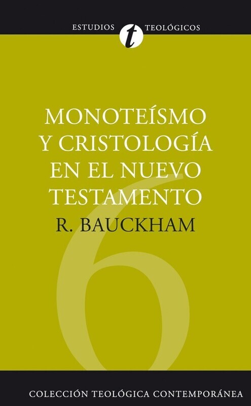 6.MONOTEÍSMO Y CRISTOLOGÍA EN EL NUEVO TESTAMENTO