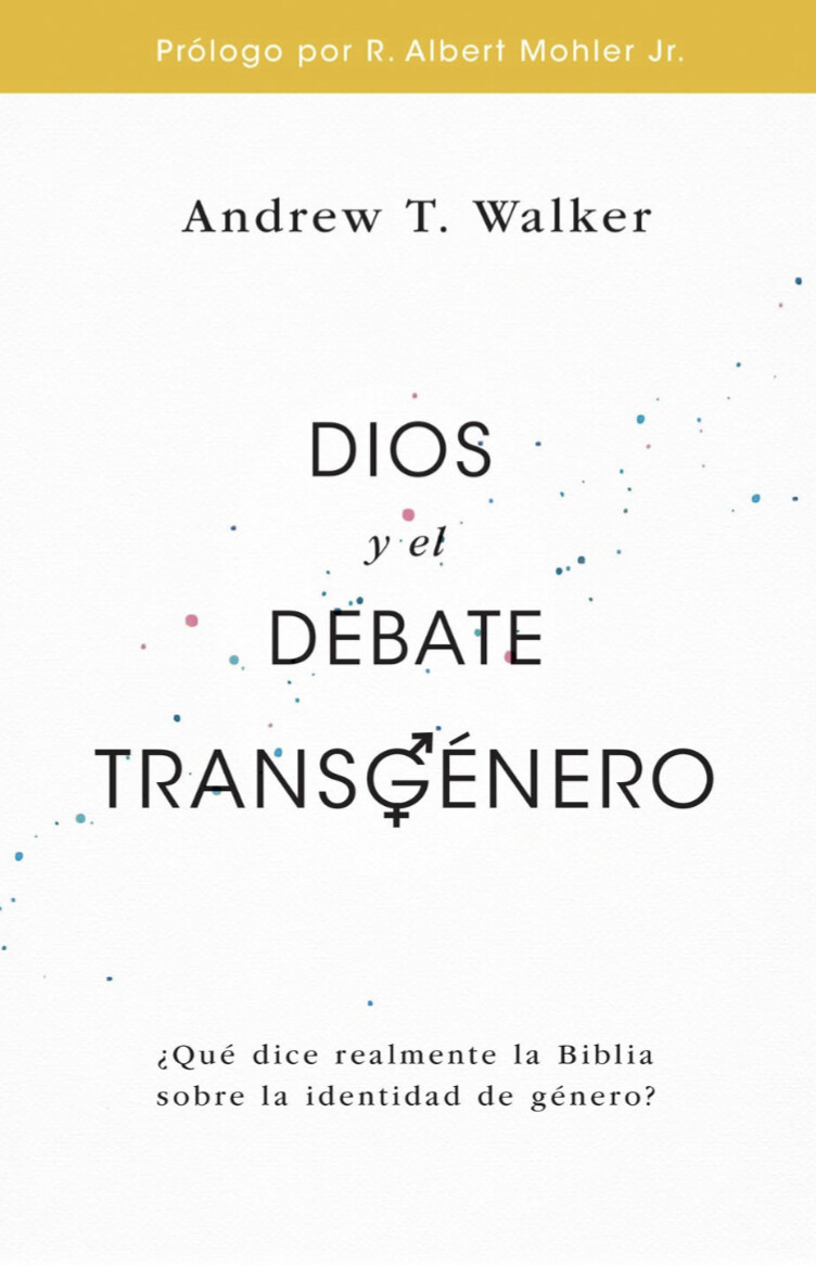 DIOS Y EL DEBATE TRANSGÉNERO