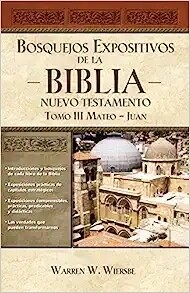 BOSQUEJOS EXPOSITIVOS DE LA BIBLIA NT - TOMO 3: MATEO - JUAN