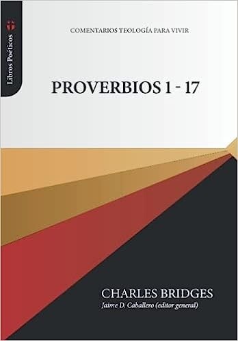 COMENTARIOS TEOLOGIA PARA VIVIR/PROVERBIOS 1-17