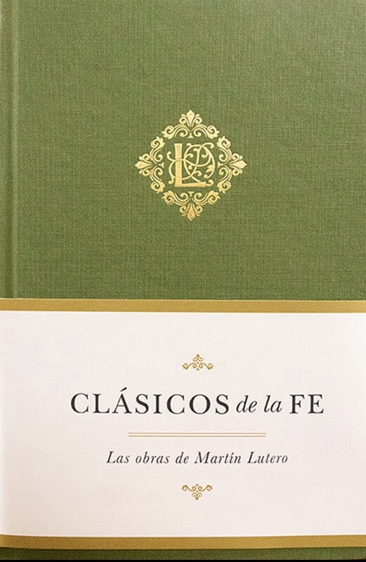CLÁSICO DE LA FE/MARTÍN LUTERO