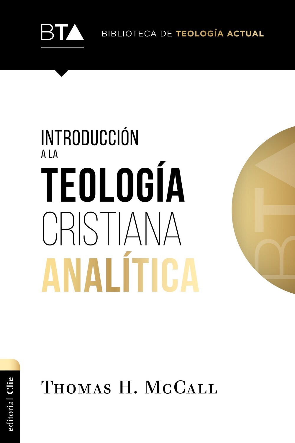 INTRODUCCIÓN A LA TEOLOGÍA CRISTIANA ANALÍTICA