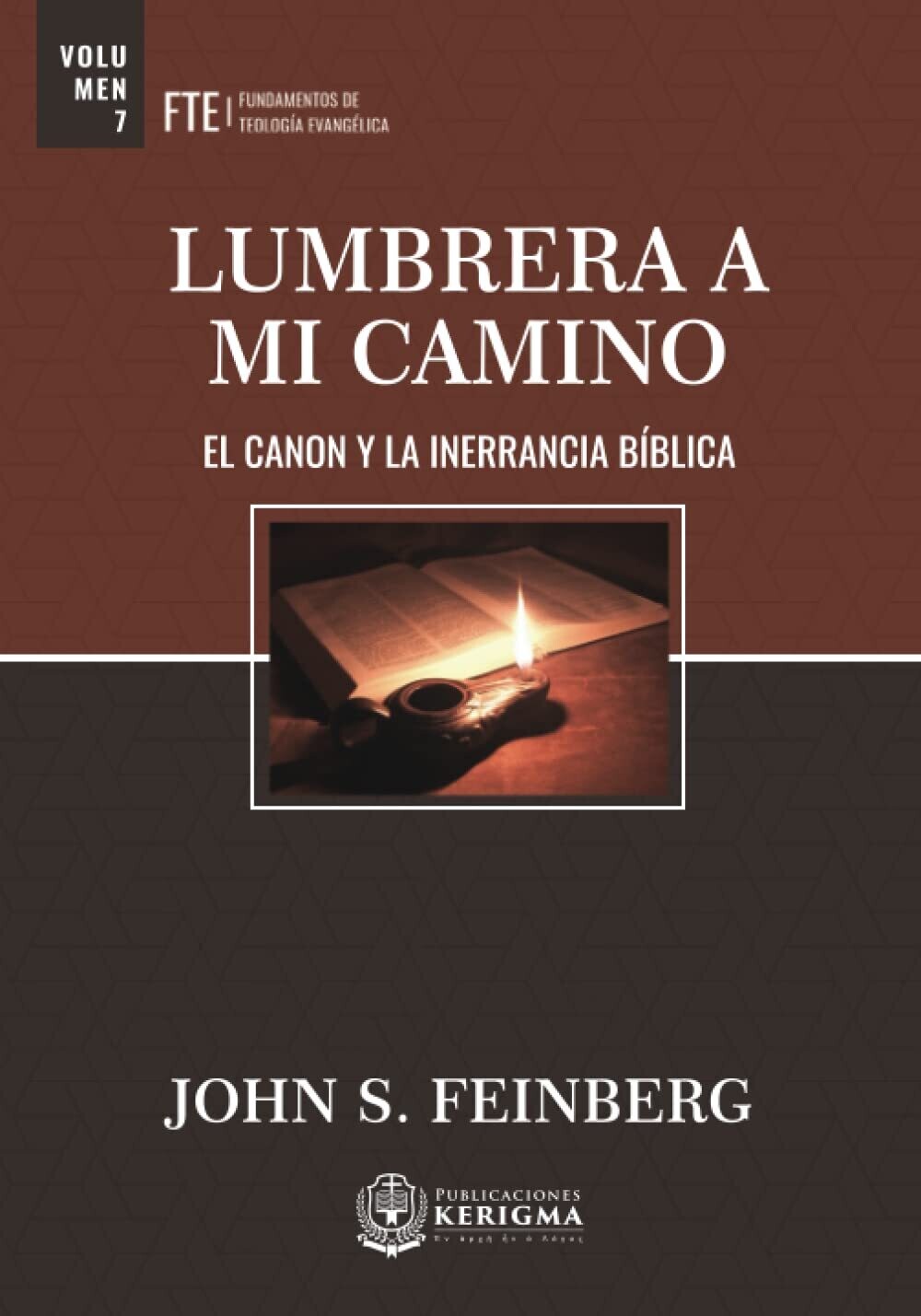 LUMBRERA A MI CAMINO/EL CAÑÓN Y LA INERRANCIA BÍBLICA VOL.7