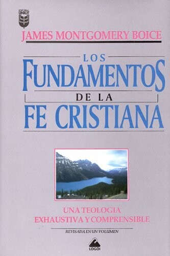 LOS FUNDAMENTOS DE LA FE CRISTIANA