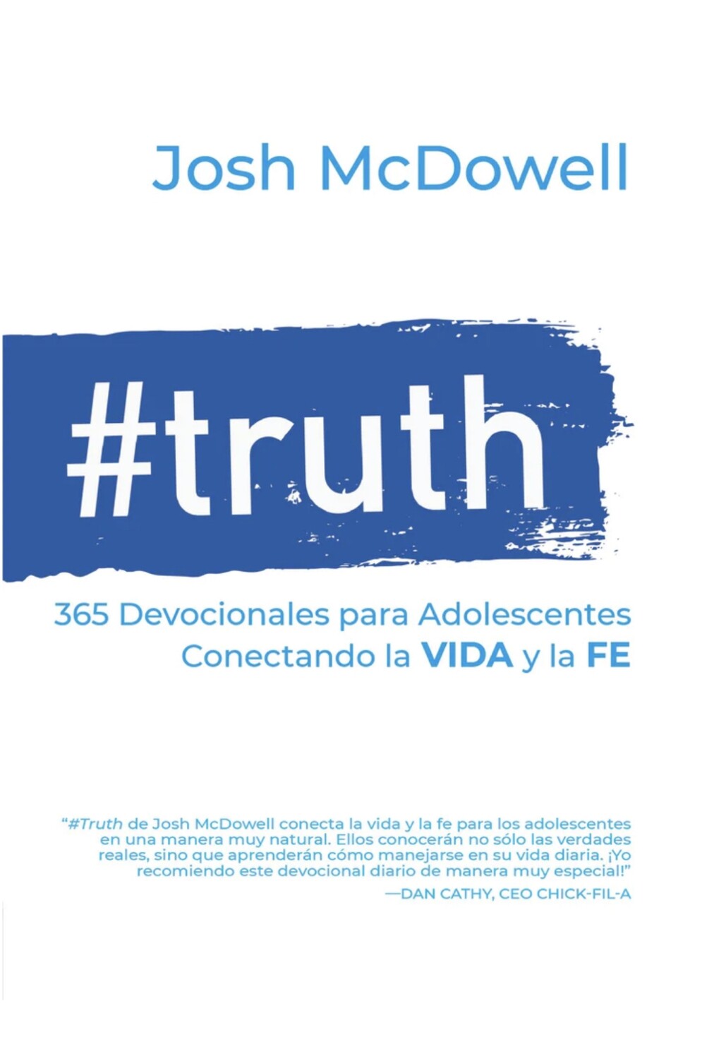 #TRUTH/365 DEVOCIONALES PARA ADOLESCENTES CONECTANDO LA VIDA Y LA FE